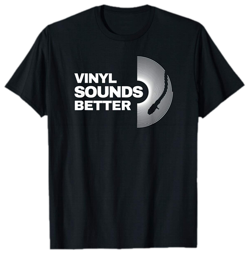 Vinyl Sounds Better T-Shirt Club U Nite Records